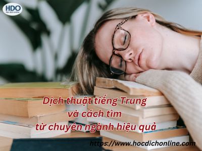 Dịch thuật tiếng Trung và cách tìm từ chuyên ngành hiệu quả