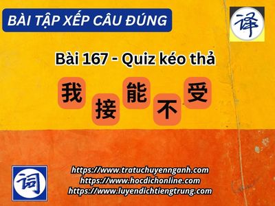 Bài tập xếp câu 167-HSK1 
