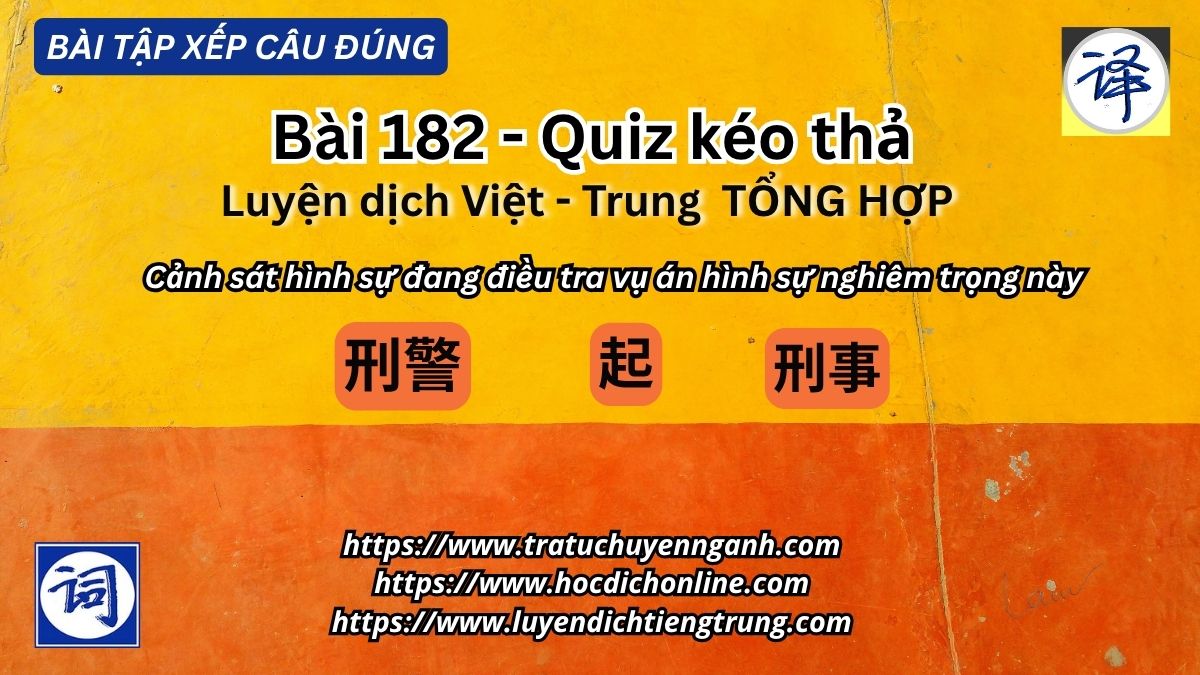 Bài tập xếp câu 182 – Luyện dịch Việt-Trung