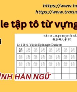Quyển 1-GTHN-Full 15 bài tập viết từ mới